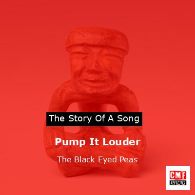 Story of the song Pump It Louder - The Black Eyed Peas