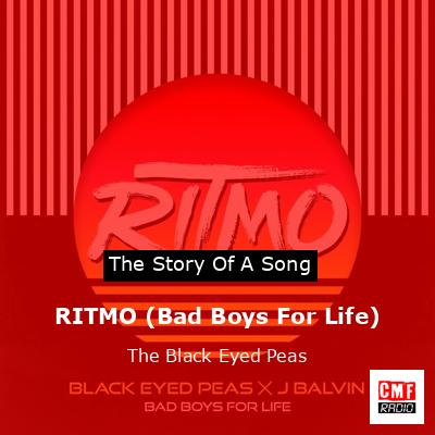 Story of the song RITMO (Bad Boys For Life) - The Black Eyed Peas