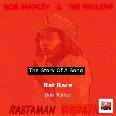 Story of the song Rat Race - Bob Marley