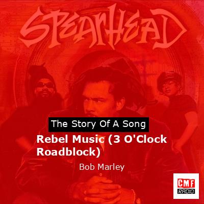 Rebel Music (3 O’Clock Roadblock) – Bob Marley