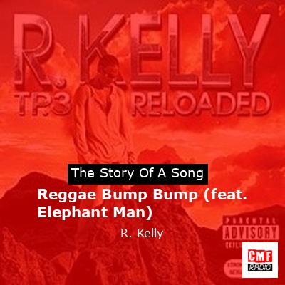 Reggae Bump Bump (feat. Elephant Man) – R. Kelly