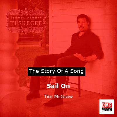 Story of the song Sail On - Tim McGraw