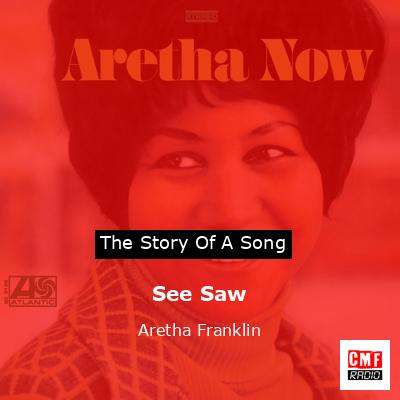 Story of the song See Saw - Aretha Franklin