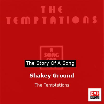 Story of the song Shakey Ground - The Temptations