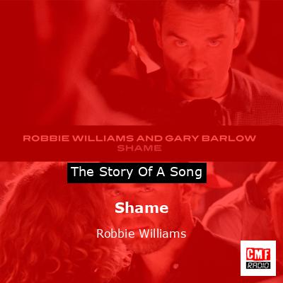 Story of the song Shame - Robbie Williams