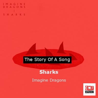 Story of the song Sharks - Imagine Dragons