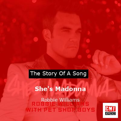 Story of the song She's Madonna - Robbie Williams