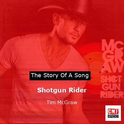 Story of the song Shotgun Rider - Tim McGraw