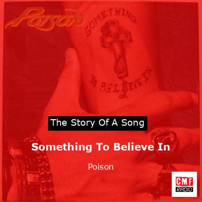 Something To Believe In – Poison