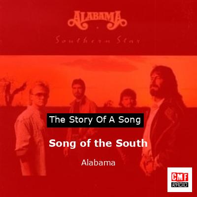 Story of the song Song of the South - Alabama