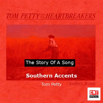 Southern Accents – Tom Petty