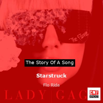 Story of the song Starstruck - Flo Rida