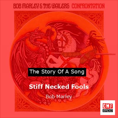 Stiff Necked Fools – Bob Marley