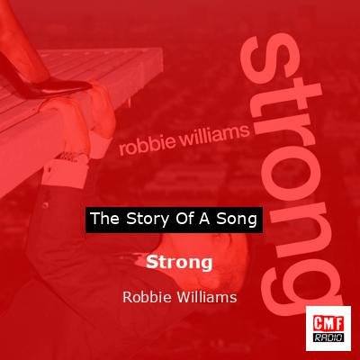 Story of the song Strong - Robbie Williams
