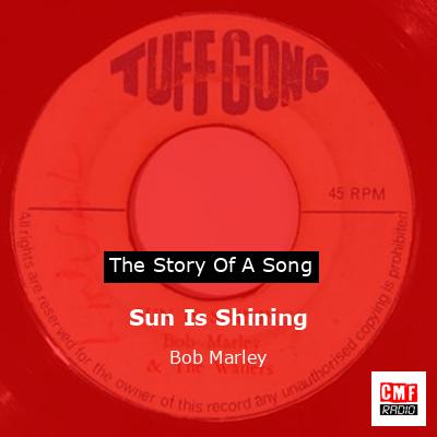 Sun Is Shining – Bob Marley
