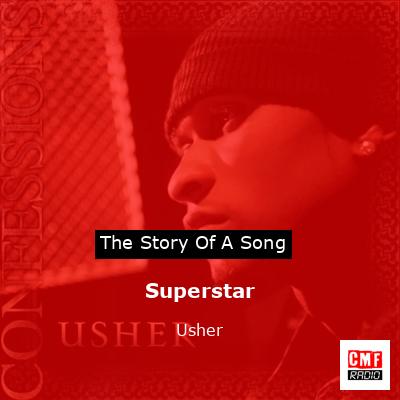 Story of the song Superstar - Usher