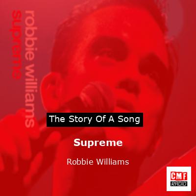 Story of the song Supreme - Robbie Williams