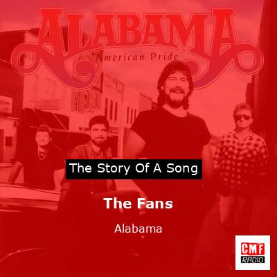 Story of the song The Fans  - Alabama