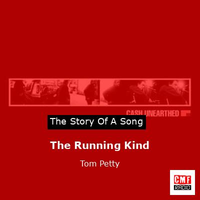 Story of the song The Running Kind - Tom Petty