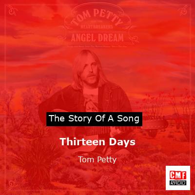 Thirteen Days – Tom Petty