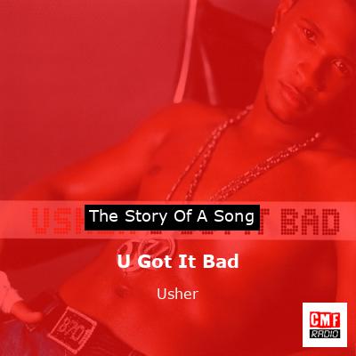 Story of the song U Got It Bad - Usher