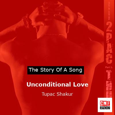 Story of the song Unconditional Love - Tupac Shakur