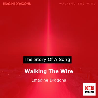 Walking The Wire – Imagine Dragons