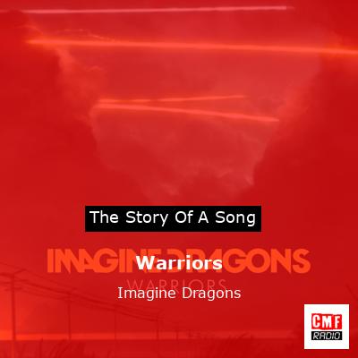 Story of the song Warriors - Imagine Dragons