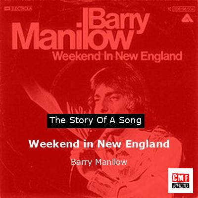 The Story Of A Song: Weekend In New England - Barry Manilow