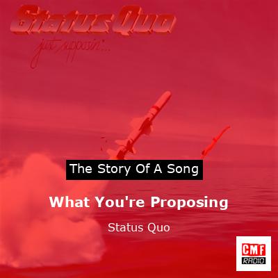 What You’re Proposing – Status Quo