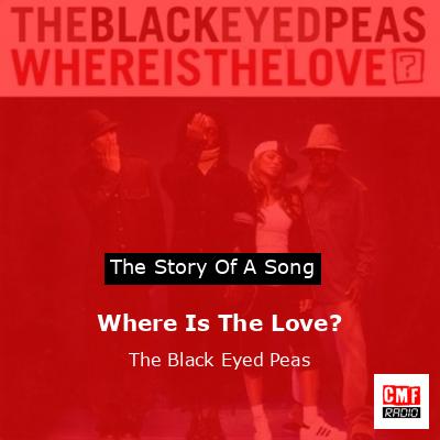 Story of the song Where Is The Love? - The Black Eyed Peas