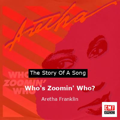 Story of the song Who's Zoomin' Who? - Aretha Franklin
