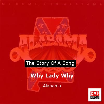 Story of the song Why Lady Why - Alabama