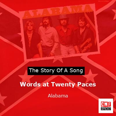 Story of the song Words at Twenty Paces - Alabama
