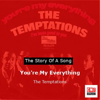 Story of the song You're My Everything - The Temptations