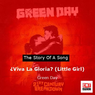 Story of the song ¿Viva La Gloria? (Little Girl) - Green Day