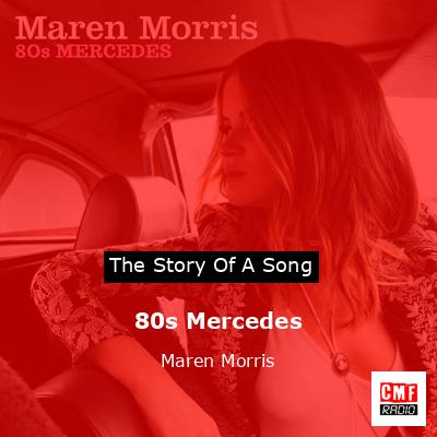 80s Mercedes – Maren Morris