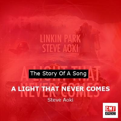 A LIGHT THAT NEVER COMES – Steve Aoki