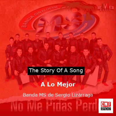 A Lo Mejor – Banda MS de Sergio Lizárraga