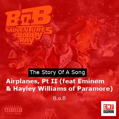 Airplanes, Pt II (feat Eminem & Hayley Williams of Paramore) – B.o.B