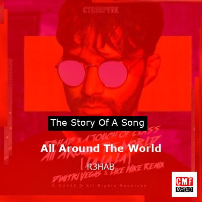 All Around The World – R3HAB