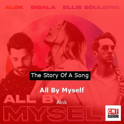 All By Myself – Alok