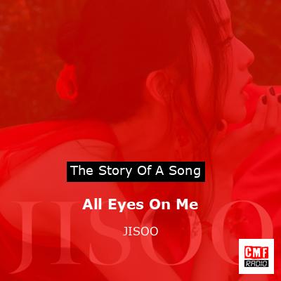 All Eyes On Me – JISOO