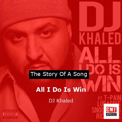 final cover All I Do Is Win DJ Khaled