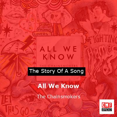 All We Know – The Chainsmokers
