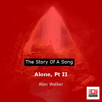 Alone, Pt II – Alan Walker