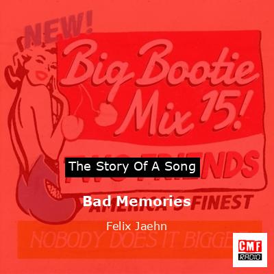 Bad Memories – Felix Jaehn