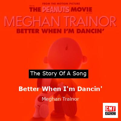 Better When I’m Dancin’ – Meghan Trainor