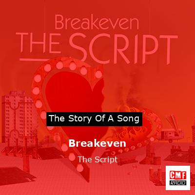 Breakeven – The Script