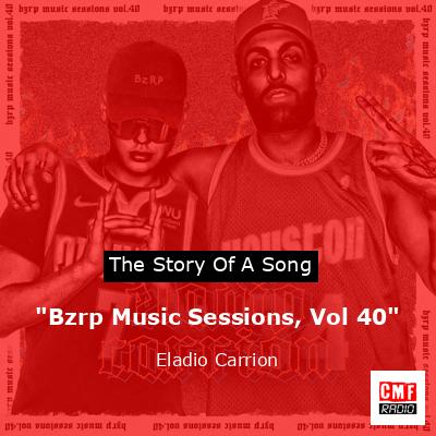 final cover Bzrp Music Sessions Vol 40 Eladio Carrion